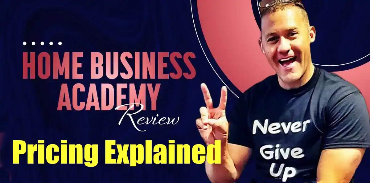 Home Business Academy Pricing Explained