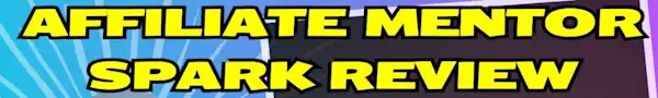 affiliate mentor spark review